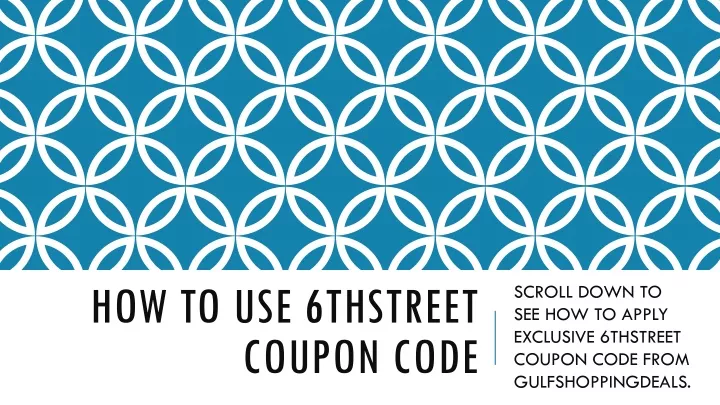 how to use 6thstreet coupon code