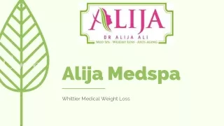 Alija Medspa - Best Medical Weight Loss Clinic in Whittier