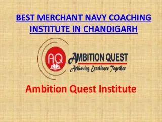 Best Merchant Navy Coaching Institute in Chandigarh
