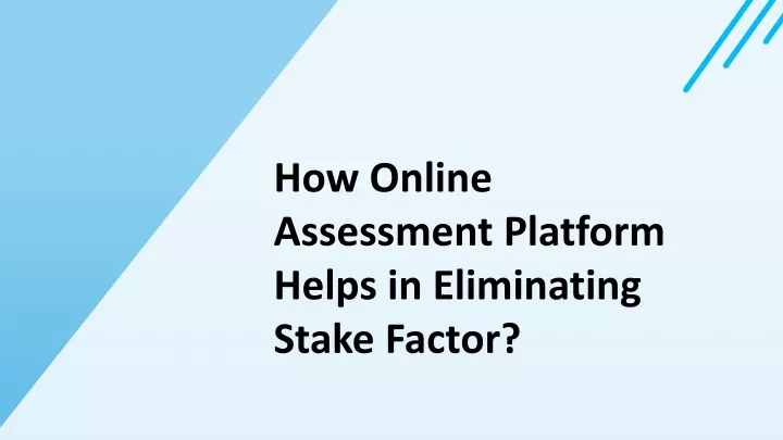 how online assessment platform helps
