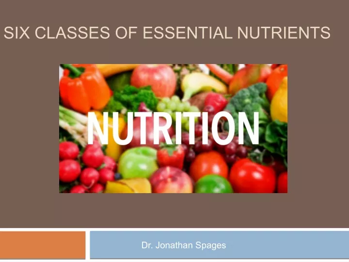 six classes of essential nutrients