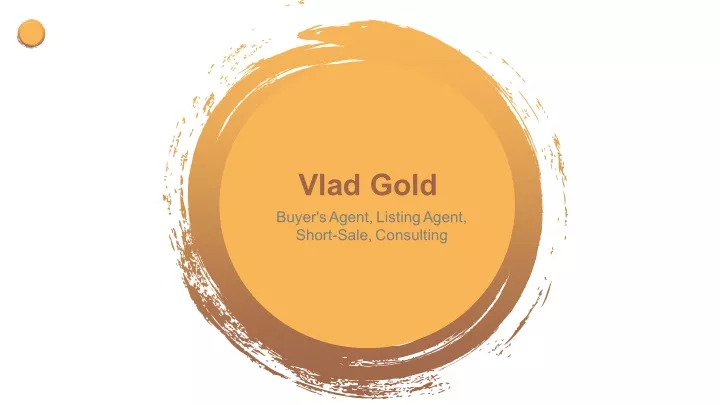 vlad gold buyer s agent listing agent short sale