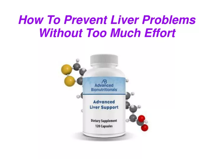 how to prevent liver problems without too much