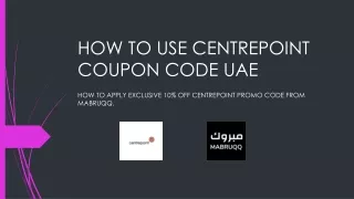 How To Use Centrepoint Promo Code