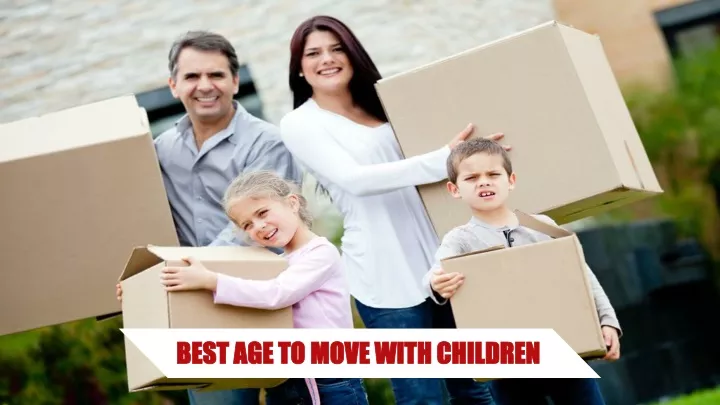 best age to move with children