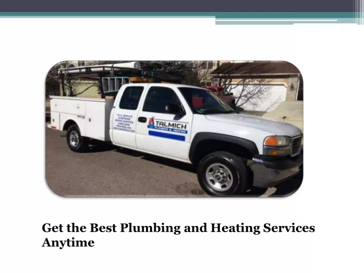 get the best plumbing and heating services anytime