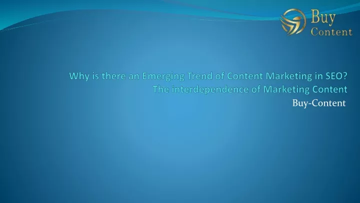 why is there an emerging trend of content marketing in seo the interdependence of marketing content