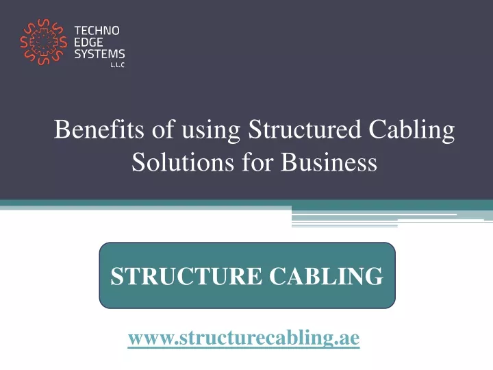 benefits of using structured cabling solutions for business