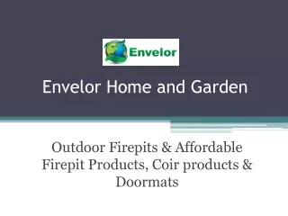 Outdoor Firepits & Affordable Firepit Products, Coir products & Doormats