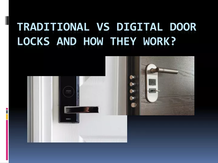 traditional vs digital door locks and how they work