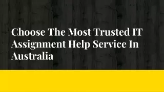 Choose The Most Trusted IT Assignment Help Service In Australia