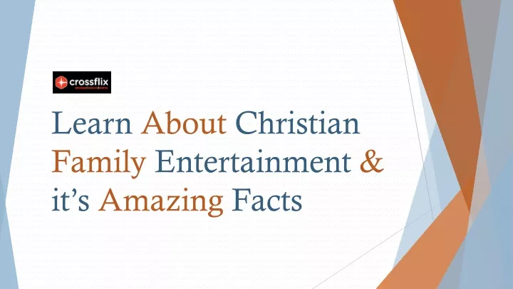 learn about christian family entertainment it s amazing facts