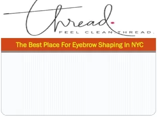 The Best Place For Eyebrow Shaping In NYC