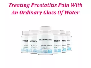 Treating Prostatitis Pain With An Ordinary Glass Of Water