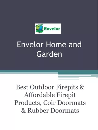 Outdoor Firepits Products, Firepit Table & Accessories, Coir Doormats, Rubber Doormats