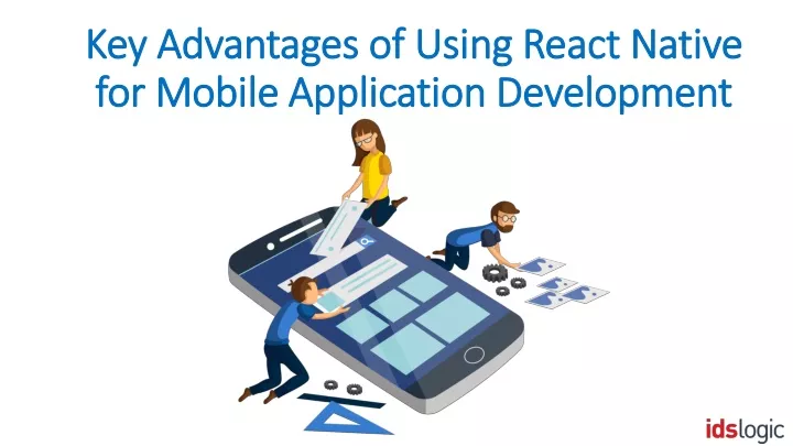 key advantages of using react native for mobile application development