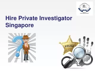Hire Private Investigator in Singapore