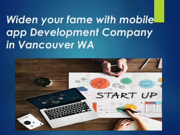 widen your fame with mobile app development company in vancouver wa