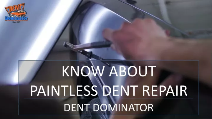 know about paintless dent repair