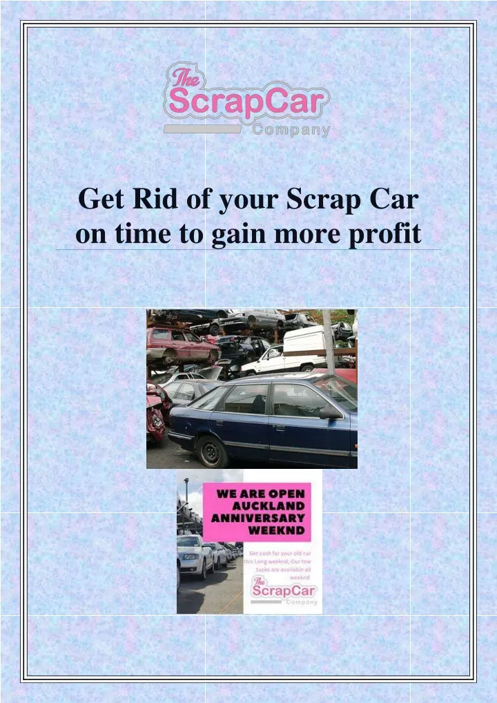 get rid of your scrap car on time to gain more
