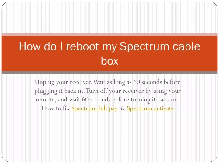 how do i reboot my spectrum cable box