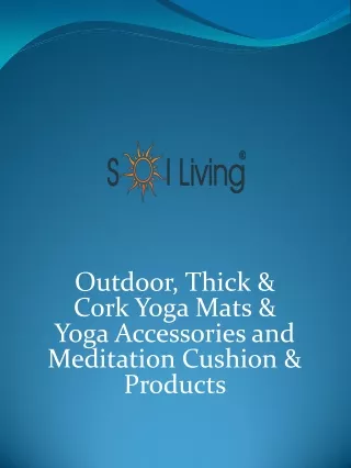 Outdoor, Thick & Cork Yoga Mats & Yoga Accessories and Meditation Cushion & Products