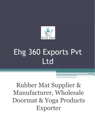 Rubber Mat Supplier & Manufacturer, Wholesale Doormat & Yoga Products Exporter