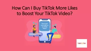 How Can I Buy TikTok More Likes to Boost Your TikTok Video?