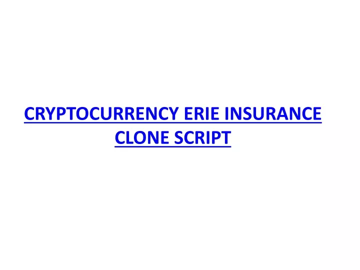 cryptocurrency erie insurance clone script