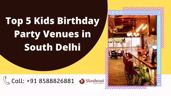 top 5 kids birthday party venues in south delhi