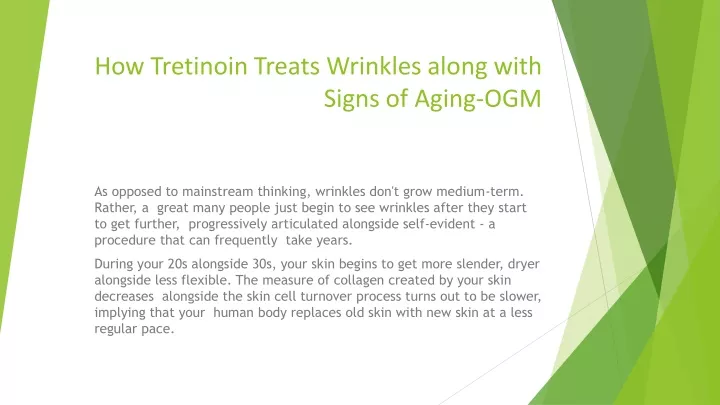 how tretinoin treats wrinkles along with signs of aging ogm