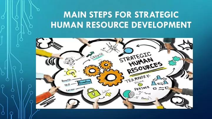 main steps for strategic human resource development