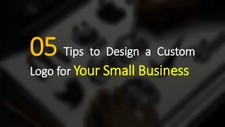 05 tips to design a custom logo for your small business