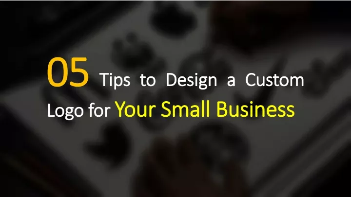 05 tips to design a custom logo for your small business