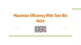 maximize efficiency with tote bin hoist