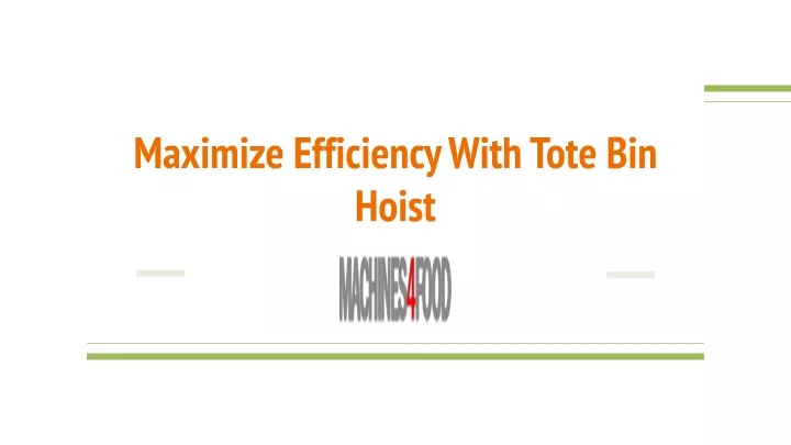 maximize efficiency with tote bin hoist