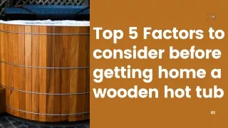 Top 5 Factors to consider before getting home a wooden hot tub