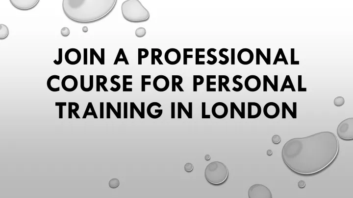 join a professional course for personal training in london