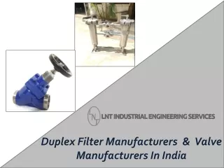 Duplex Filter Manufacturers and Valve Manufacturers In India