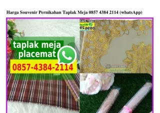 Harga Souvenir Pernikahan Taplak Meja O857.4384.2114[wa]