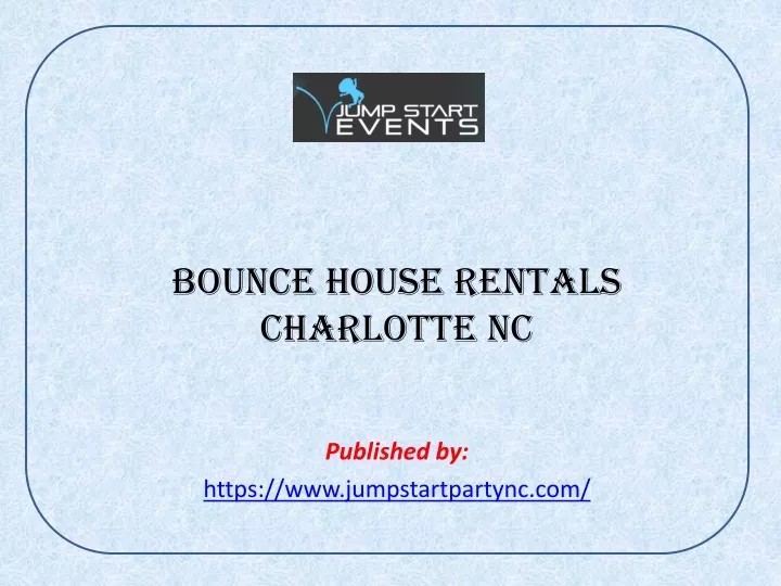 bounce house rentals charlotte nc published by https www jumpstartpartync com