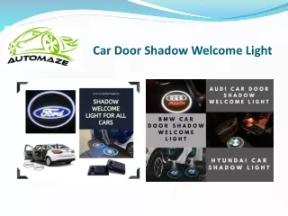 Buy Shadow Welcome Light for all car