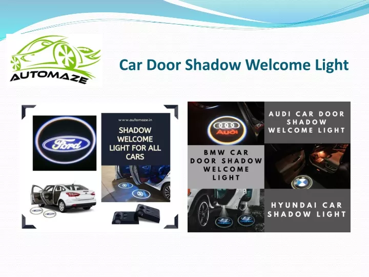car door shadow welcome light