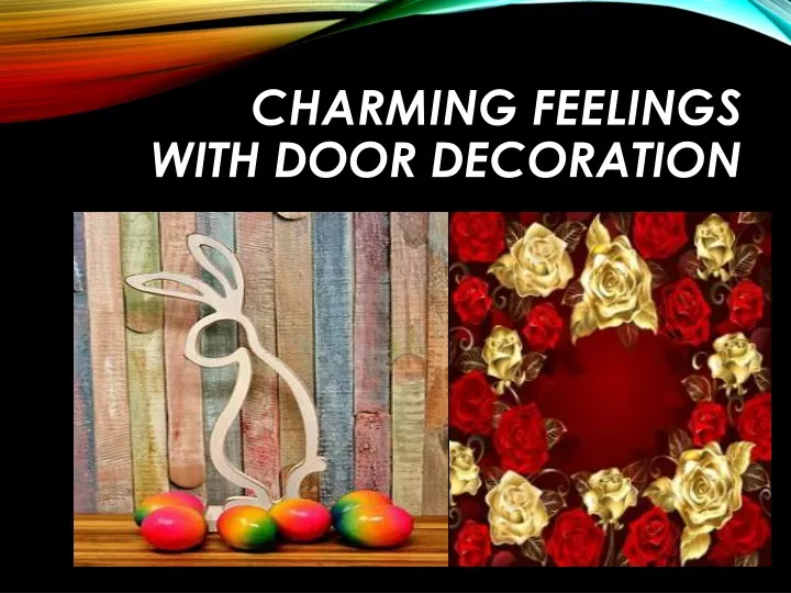 charming feelings with door decoration