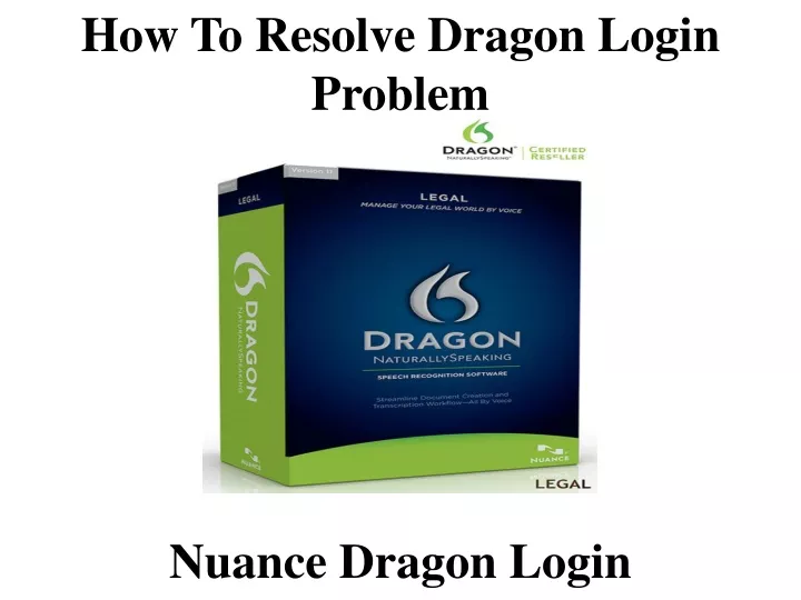 how to resolve dragon login problem