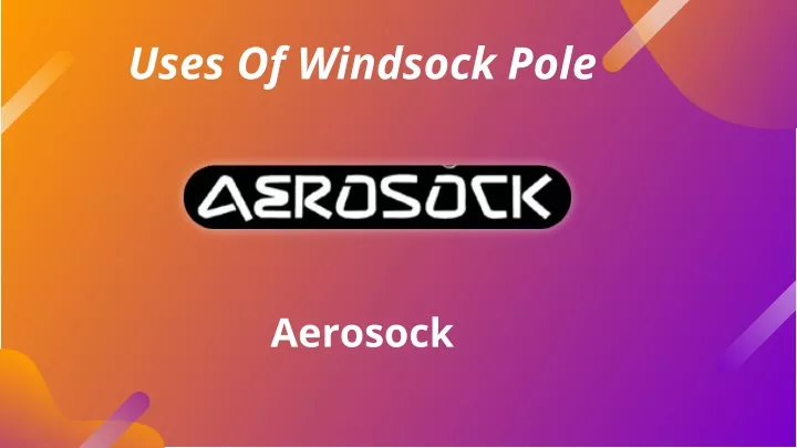 uses of windsock pole