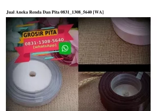 Jual Aneka Renda Dan Pita 083113085640 {WA}