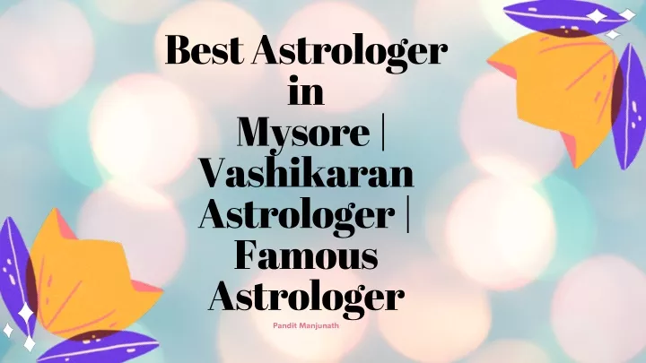 best astrologer in mysore vashikaran astrologer