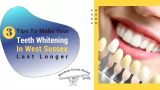 3 Tips To Make Your Teeth Whitening In West Sussex Last Longer