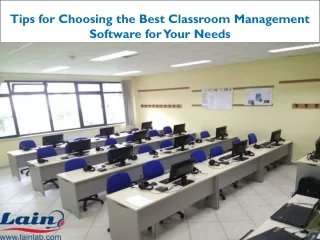 Tips for Choosing the Best Classroom Management Software for Your Needs